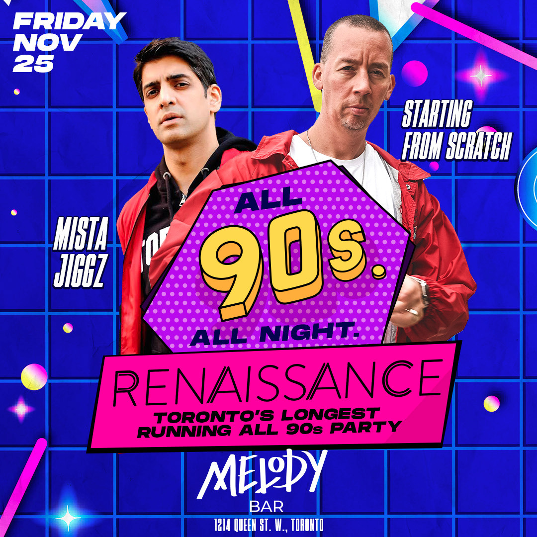 Renaissance - All 90s W/dj Starting From Scratch & Mista Jiggz 