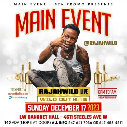 Main Event Featuring Rajah Wild! 