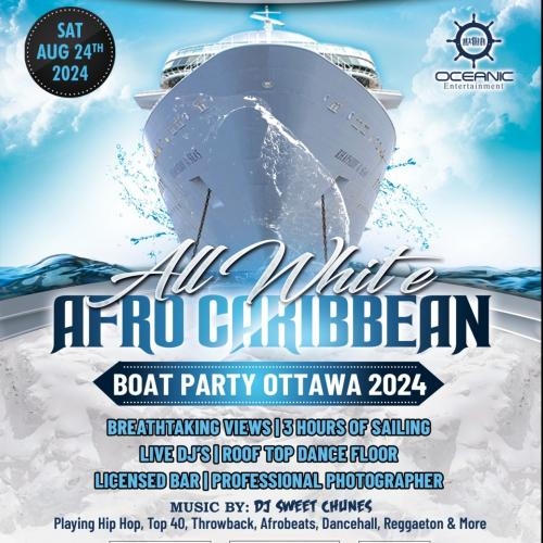 All White Afro Caribbean Boat Party Ottawa | Adult Fun Party August 2024 