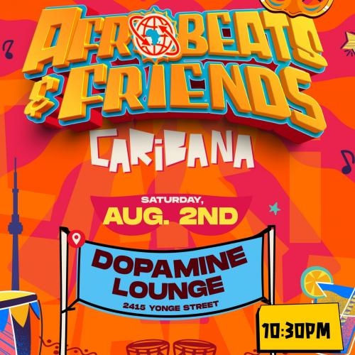 Afrobeats & Friends : Caribana Weekend | Afrobeats | Amapiano 