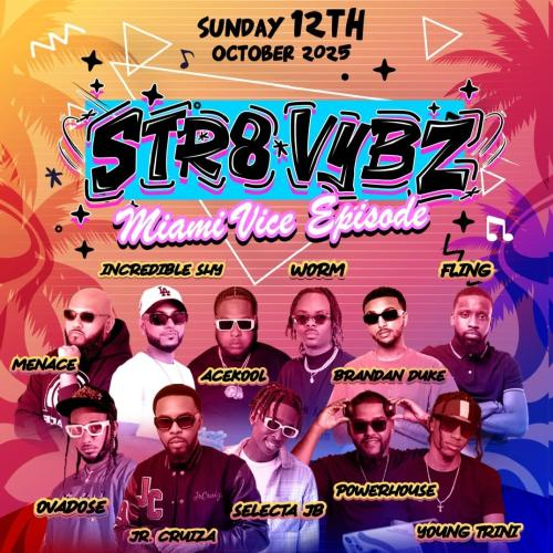 Str8 Vybz - Miami Vice Episode 