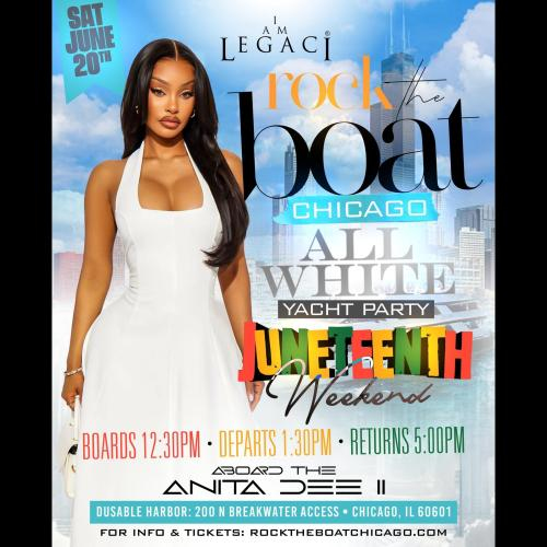 Rock The Boat Chicago The Biggest All White Yacht Party Juneteenth Weekend 