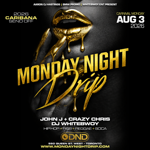 MONDAY NIGHT DRIP - The Caribana Send Off 