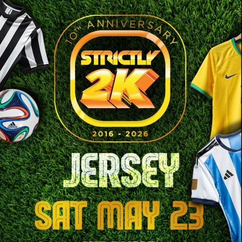 Strictly 2K - Best of the 2000s and 2010s 10th Anniversary JERSEY Edition 