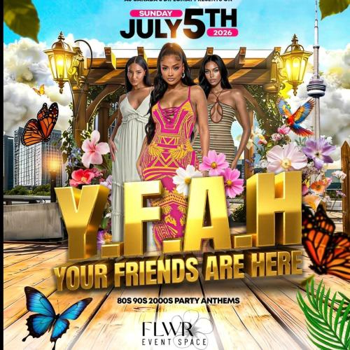 YFAH (YOUR FRIENDS ARE HERE) DAY PARTY 