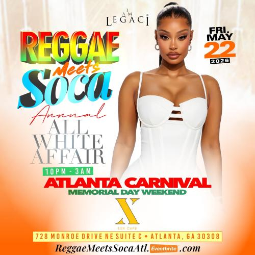 Reggae Meets Soca Annual All White Affair Atlanta Carnival Weekend 2026 
