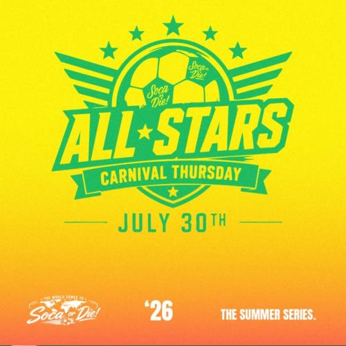 Soca or Die! 2026 | ALL-STARS | Carnival Thursday 