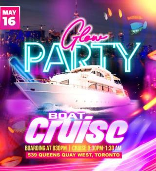 Toronto Boat Party - Glow Edition - May 16- Victoria Day Weekend 