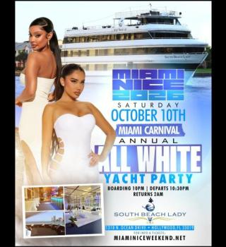 Miami Nice 2026 Miami Carnival Weekend Annual All White Yacht Party 