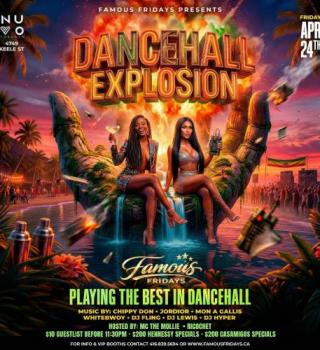 FAMOUS FRIDAYS - DANCEHALL XPLOSION 