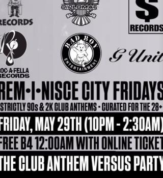 Rem•i•nisce City Fridays • Who Run It’ The Club Anthem Versus Party 