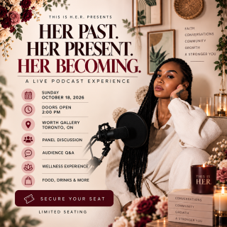HER Past. HER Present. HER Becoming. 